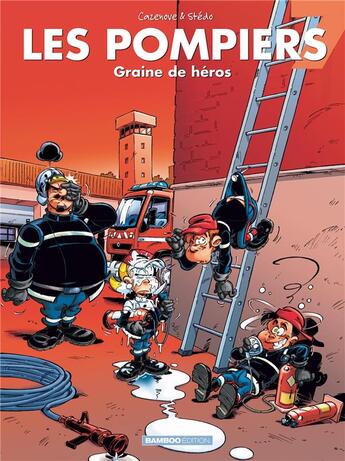 Couverture du livre « Les pompiers Tome 7 : graine de héros » de Christophe Cazenove et Stedo aux éditions Bamboo