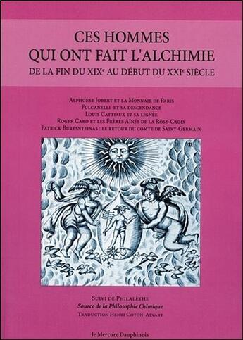 Couverture du livre « Ces hommes qui ont fait l'alchimie du XIXe au XXIe siècle » de  aux éditions Mercure Dauphinois