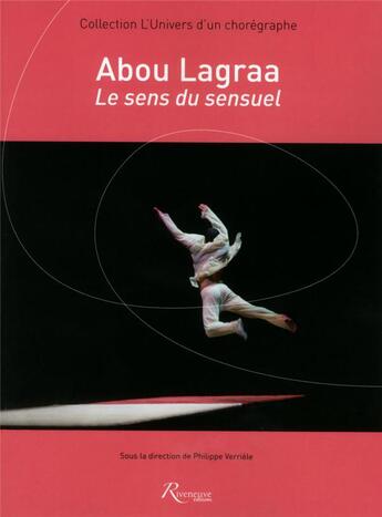 Couverture du livre « Abou Lagraa ; le sens du sensuel » de Philippe Verriele aux éditions Riveneuve