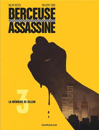 Couverture du livre « Berceuse assassine Tome 3 : la mémoire de Dillon » de Philippe Tome et Ralph Meyer aux éditions Dargaud