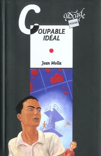 Couverture du livre « Coupable idéal » de Jean Molla aux éditions Rageot