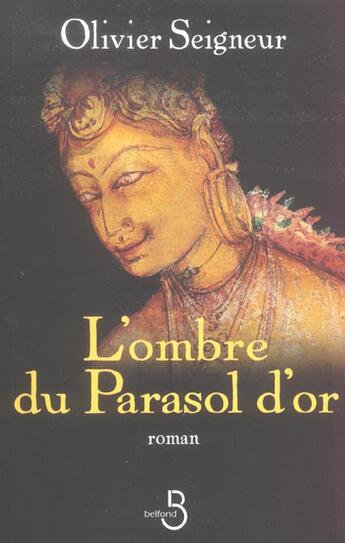 Couverture du livre « L'ombre du parasol d'or » de Olivier Seigneur aux éditions Belfond