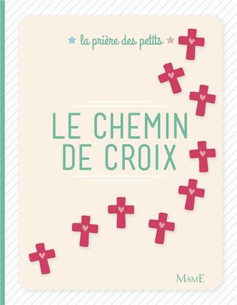 Couverture du livre « Le chemin de croix » de Anne Gravier et Juliette Levivier aux éditions Edifa