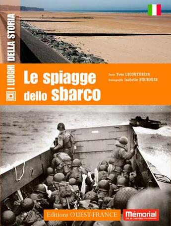 Couverture du livre « Le spiagge dello sbarco ; les plages du débarquement » de Isabelle Bournier et Yves Lecouturier aux éditions Ouest France