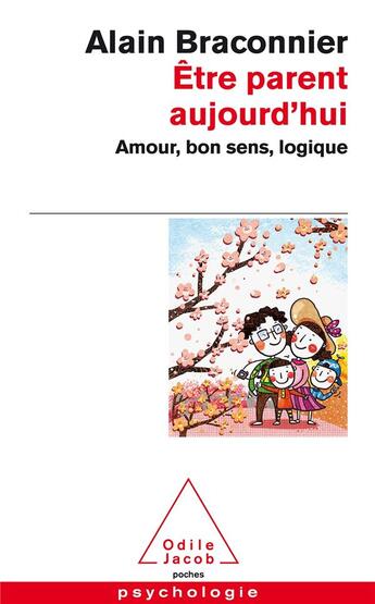 Couverture du livre « Être parent aujourd hui » de Alain Braconnier aux éditions Odile Jacob
