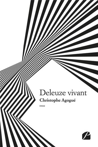 Couverture du livre « Deleuze vivant » de Christophe Agogue aux éditions Editions Du Panthéon