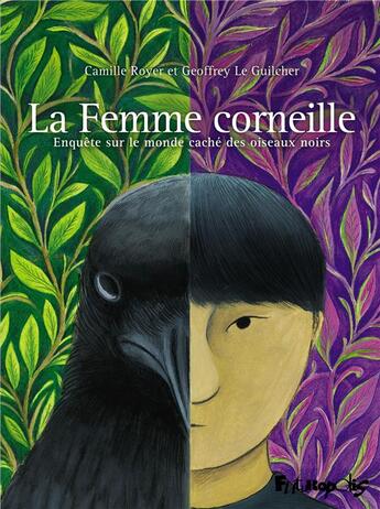 Couverture du livre « La femme corneille » de Geoffrey Le Guilcher et Camille Royer aux éditions Futuropolis