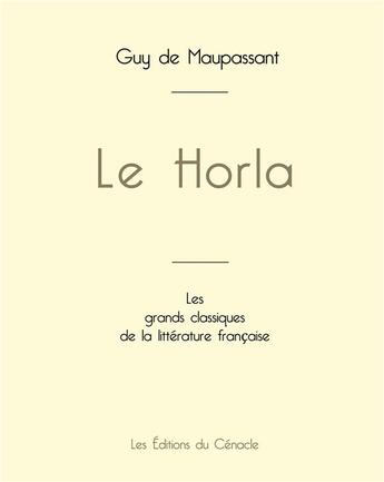 Couverture du livre « Le Horla de Maupassant (édition grand format) » de Guy de Maupassant aux éditions Editions Du Cenacle