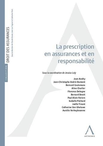 Couverture du livre « La prescription en assurances et responsabilité » de Collectif et Jessica Loly aux éditions Anthemis