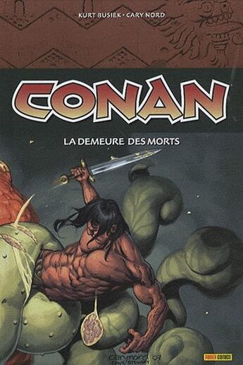 Couverture du livre « Conan t.2 : la demeure des morts » de Cary Nord et Kurt Busiek aux éditions Panini