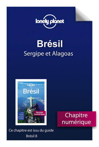 Couverture du livre « Brésil ; Sergipe et Alagoas (8e édition) » de  aux éditions Lonely Planet France