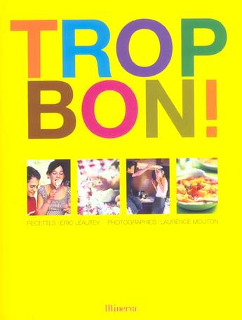 Couverture du livre « Trop Bon! » de Eric Leautey aux éditions La Martiniere