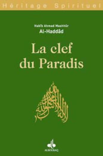 Couverture du livre « La clef du paradis » de Habib Ahm Al-Haddad aux éditions Albouraq