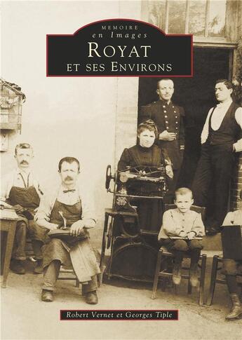 Couverture du livre « Royat et ses environs » de Robert Vernet et Georges Tiple aux éditions Editions Sutton