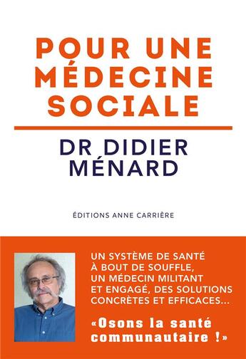 Couverture du livre « Pour une médecine sociale » de Didier Menard aux éditions Anne Carriere