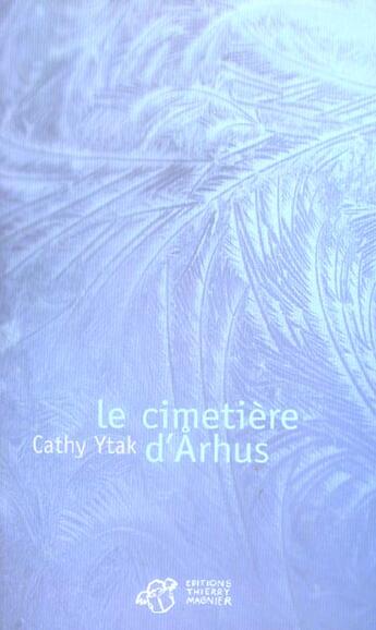 Couverture du livre « Le cimetiere d'arhus » de Cathy Ytak aux éditions Thierry Magnier