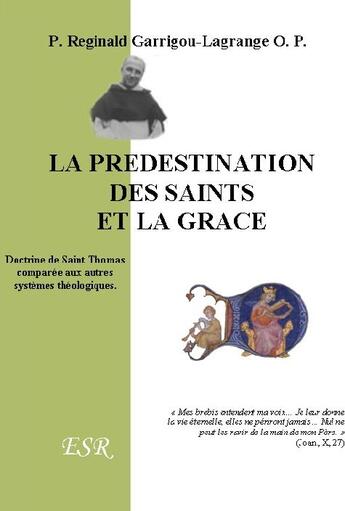 Couverture du livre « La prédestination des saints et la grâce » de Reginald Garrigou-Lagrange aux éditions Saint-remi