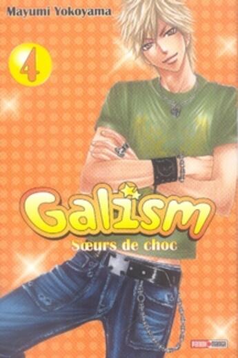 Couverture du livre « Galism, soeurs de choc Tome 4 » de Mayumi Yokoyama aux éditions Panini