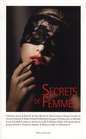 Couverture du livre « Secrets de femmes » de  aux éditions Blanche