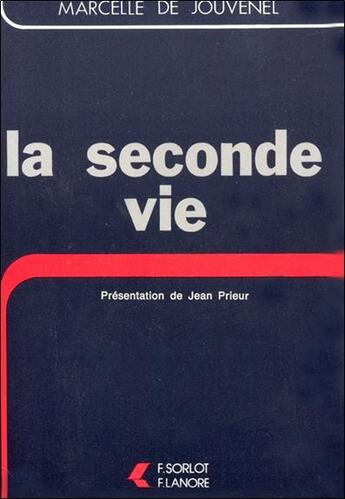 Couverture du livre « La seconde vie tome 6 » de Marcelle De Jouvenel aux éditions Lanore