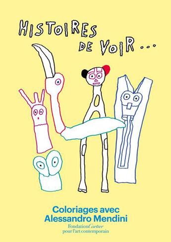 Couverture du livre « Histoires de voir ; coloriages avec Alessandro Mendini » de  aux éditions Fondation Cartier