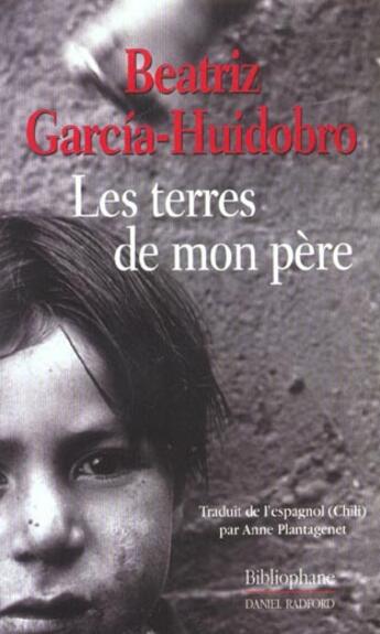 Couverture du livre « Les terres de mon pere » de Beatriz Garcia-Huidobro aux éditions Bibliophane-daniel Radford