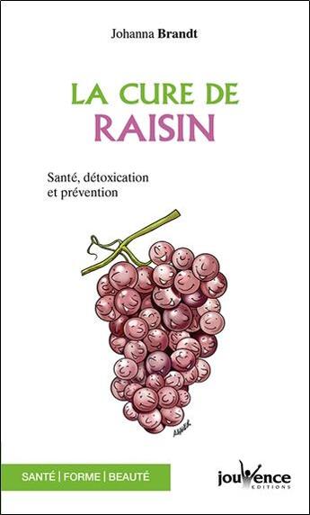 Couverture du livre « N 47 la cure de raisin » de Johanna Brandt aux éditions Jouvence