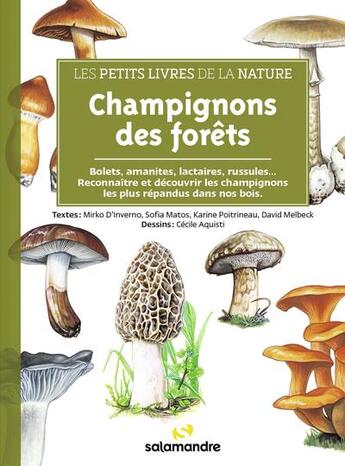 Couverture du livre « Champignons des forêts » de Mirko D'Inverno et Cecile Aquisti et Sofia Matos et Karine Poitrineau aux éditions Editions De La Salamandre