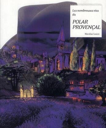 Couverture du livre « Les nombreuses vies du polar provençal » de Nicolas Lozzi aux éditions Moutons Electriques