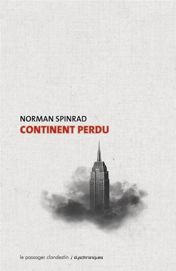 Couverture du livre « Continent perdu » de Norman Spinrad aux éditions Le Passager Clandestin