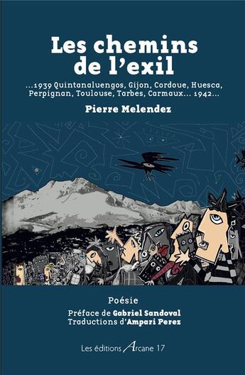 Couverture du livre « Les chemins de l'exil » de Pierre Melendez aux éditions Arcane 17