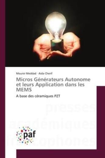 Couverture du livre « Micros generateurs autonome et leurs application dans les mems - a base des ceramiques pzt » de Meddad/Cherif aux éditions Editions Universitaires Europeennes