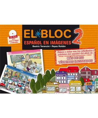 Couverture du livre « El bloc 2 ; espanol en imágenes » de Beatriz Tarancon Alvaro et Reyes Roldan aux éditions Edinumen