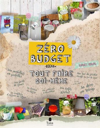 Couverture du livre « Zéro budget : tout faire soi-même » de Raphaele Vidaling aux éditions Tana