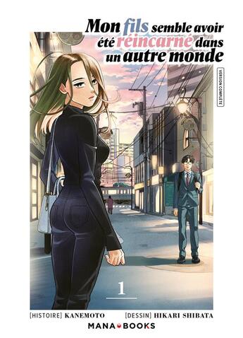 Couverture du livre « Mon fils semble avoir été réincarné dans un autre monde Tome 1 » de Kanemoto et Hikari Shibata aux éditions Mana Books