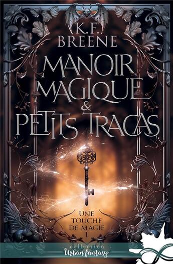 Couverture du livre « Une touche de magie Tome 1 : Manoir magique & petits tracas » de K.F. Breene aux éditions Collection Infinity