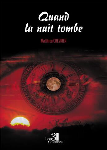 Couverture du livre « Quand la nuit tombe » de Matthieu Chevrier aux éditions Les Trois Colonnes