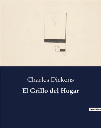 Couverture du livre « El Grillo del Hogar » de Charles Dickens aux éditions Culturea