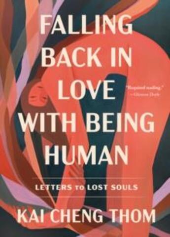 Couverture du livre « FALLING BACK IN LOVE WITH BEING HUMAN - LETTERS TO LOST SOULS » de Kai Cheng Thom aux éditions Dial Books