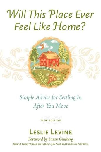 Couverture du livre « Will this place ever feel like home?, new and updated edition - simple advice for settling in after » de Levine Leslie aux éditions Mcgraw-hill Education