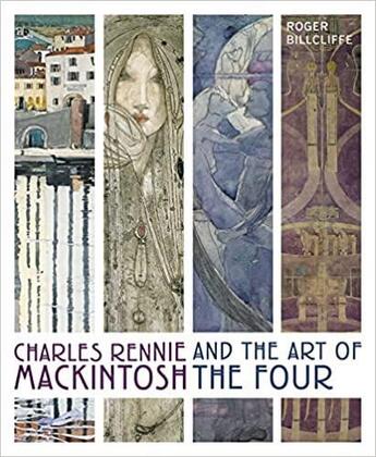 Couverture du livre « Charles Rennie Mackintosh and the art of the four » de Roger Billcliffe aux éditions Frances Lincoln