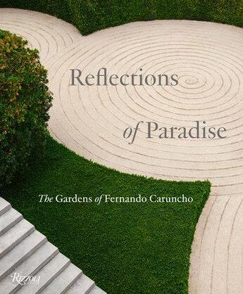 Couverture du livre « Reflections of paradise: the gardens of Fernando Caruncho » de Gordon Taylor aux éditions Rizzoli