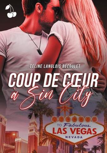 Couverture du livre « Coup de coeur a sin city » de Langlois Becoulet C. aux éditions Cherry Publishiing