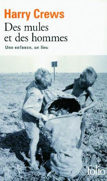 Couverture du livre « Des mules et des hommes ; une enfance, un lieu » de Harry Crews aux éditions Folio