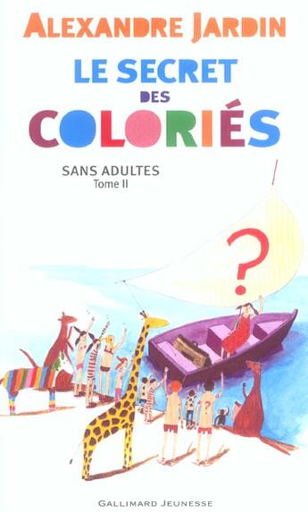 Couverture du livre « Sans adultes, ii : le secret des colories » de Jardin/Monchy aux éditions Gallimard-jeunesse