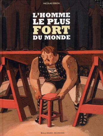 Couverture du livre « L'homme le plus fort du monde » de Nicolas Debon aux éditions Gallimard-jeunesse