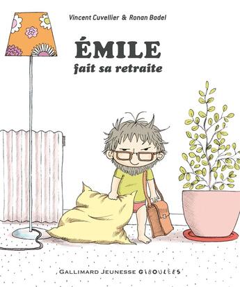 Couverture du livre « Émile fait sa retraite » de Ronan Badel et Vincent Cuvellier aux éditions Gallimard Jeunesse Giboulees