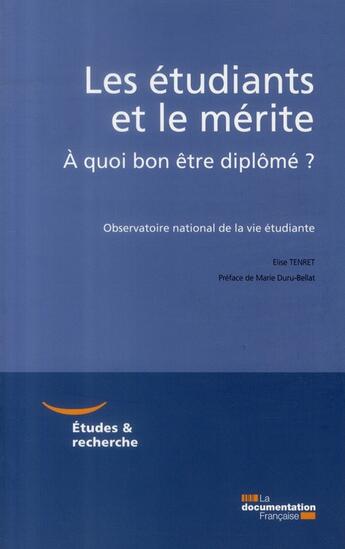 Couverture du livre « Les étudiants et le mérite ; à quoi bon être diplômé ? » de Elise Tenret aux éditions Documentation Francaise