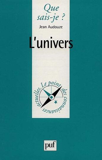 Couverture du livre « L'univers » de Jean Audouze aux éditions Que Sais-je ?