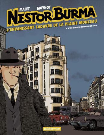 Couverture du livre « Nestor Burma Tome 7 : l'envahissant cadavre de la plaine Monceau » de Emmanuel Moynot et Leo Malet et Jacques Tardi aux éditions Casterman